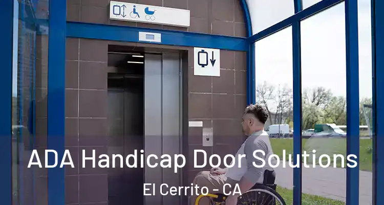  ADA Handicap Door Solutions El Cerrito - CA