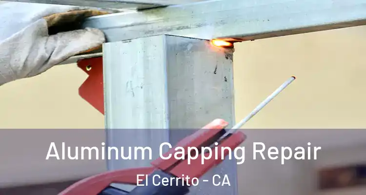  Aluminum Capping Repair El Cerrito - CA