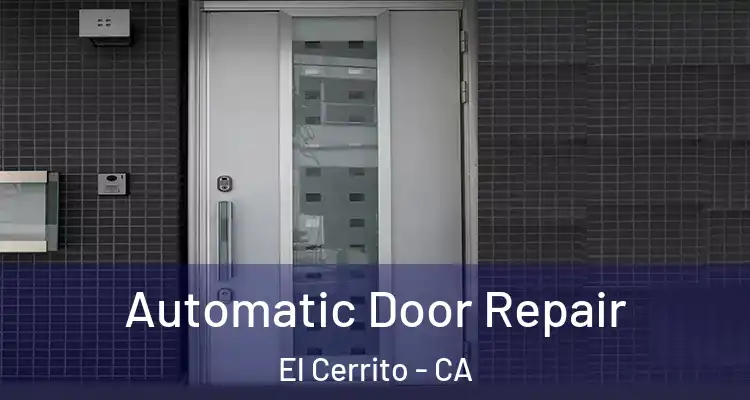  Automatic Door Repair El Cerrito - CA