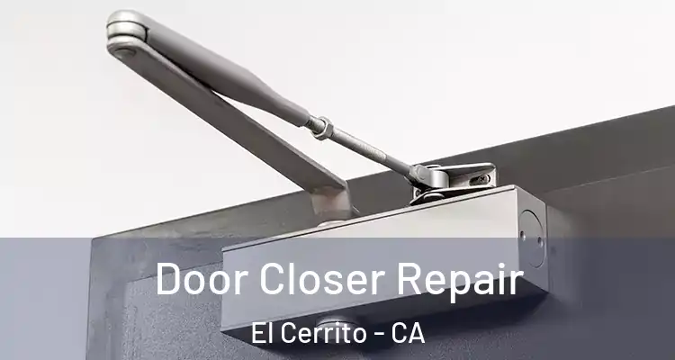  Door Closer Repair El Cerrito - CA