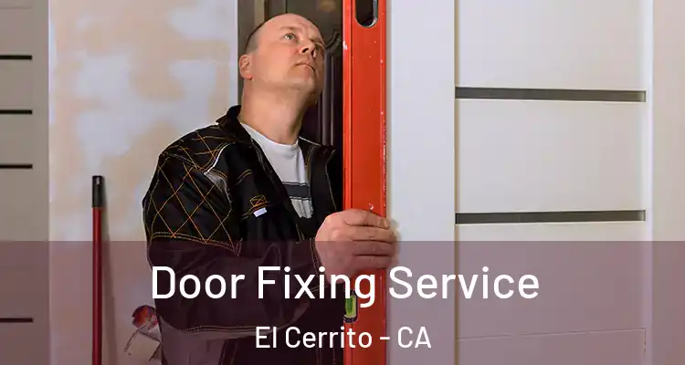  Door Fixing Service El Cerrito - CA