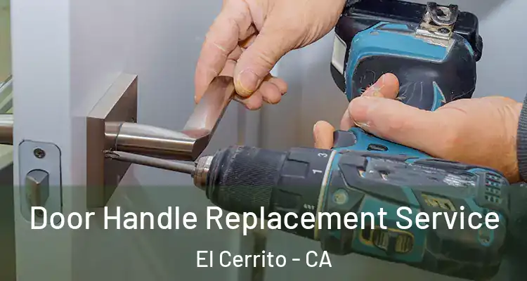  Door Handle Replacement Service El Cerrito - CA