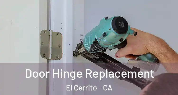  Door Hinge Replacement El Cerrito - CA