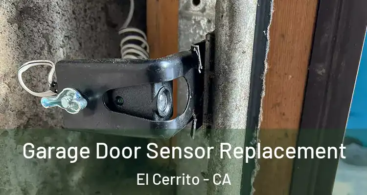  Garage Door Sensor Replacement El Cerrito - CA