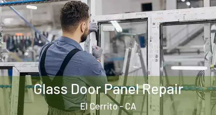  Glass Door Panel Repair El Cerrito - CA