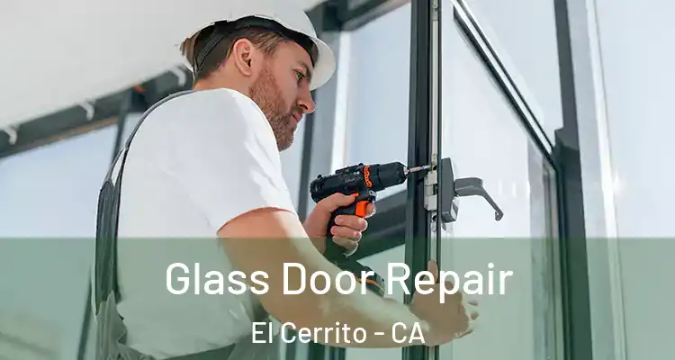  Glass Door Repair El Cerrito - CA