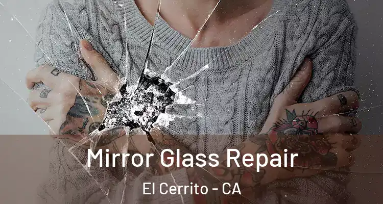  Mirror Glass Repair El Cerrito - CA