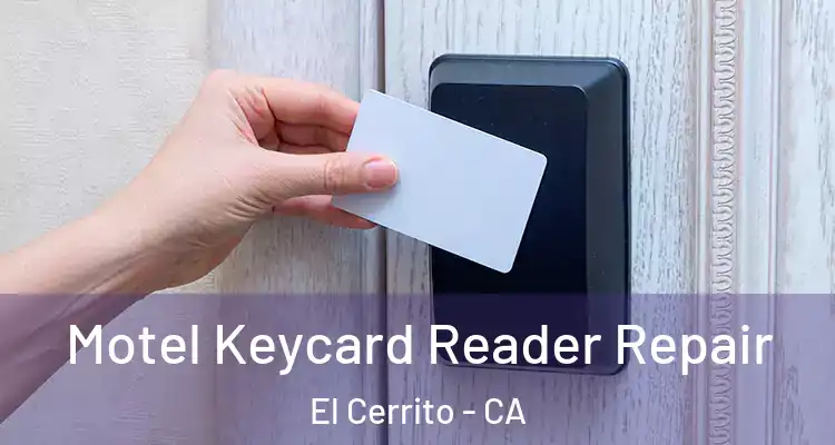  Motel Keycard Reader Repair El Cerrito - CA