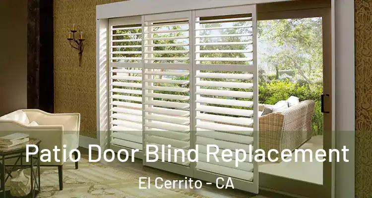  Patio Door Blind Replacement El Cerrito - CA