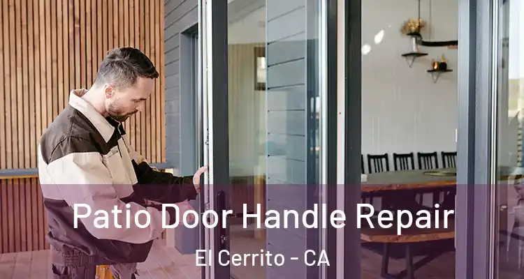  Patio Door Handle Repair El Cerrito - CA