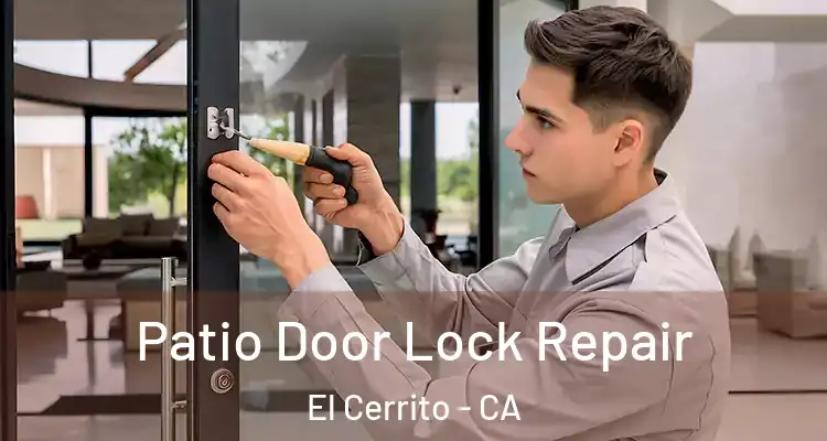  Patio Door Lock Repair El Cerrito - CA