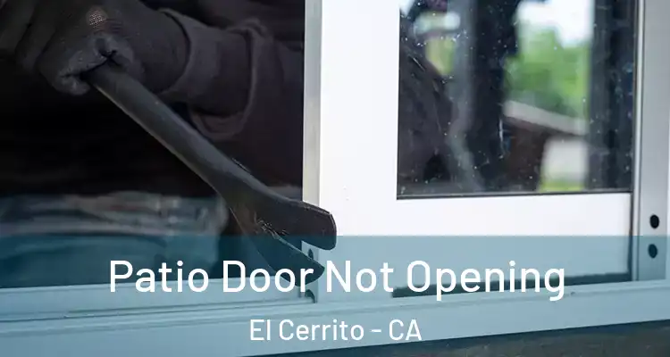  Patio Door Not Opening El Cerrito - CA