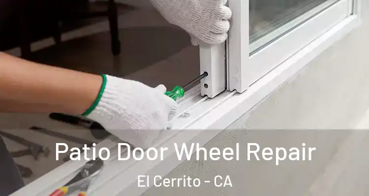  Patio Door Wheel Repair El Cerrito - CA