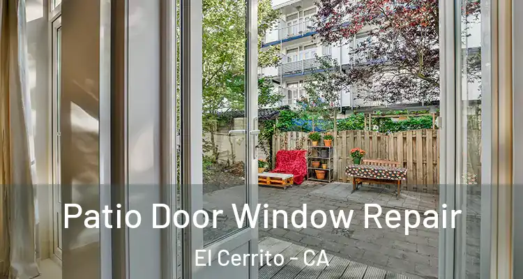  Patio Door Window Repair El Cerrito - CA