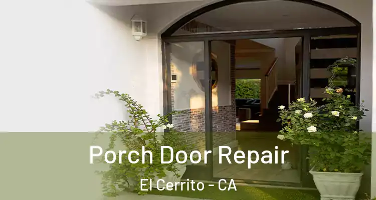  Porch Door Repair El Cerrito - CA