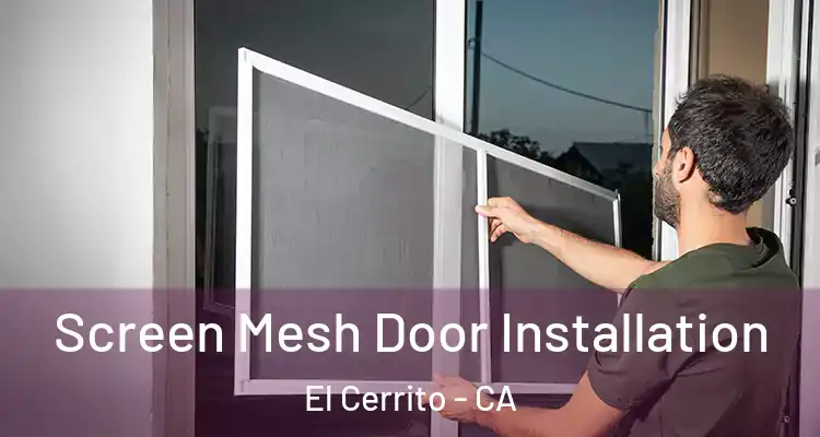  Screen Mesh Door Installation El Cerrito - CA