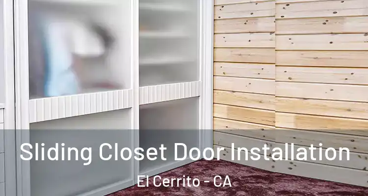  Sliding Closet Door Installation El Cerrito - CA