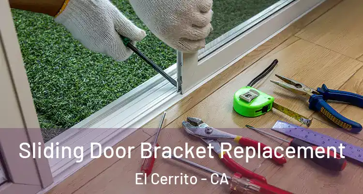  Sliding Door Bracket Replacement El Cerrito - CA