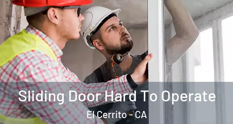  Sliding Door Hard To Operate El Cerrito - CA
