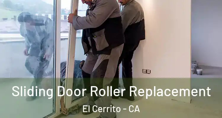  Sliding Door Roller Replacement El Cerrito - CA
