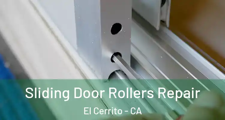  Sliding Door Rollers Repair El Cerrito - CA