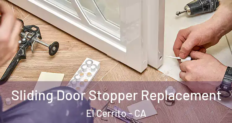  Sliding Door Stopper Replacement El Cerrito - CA