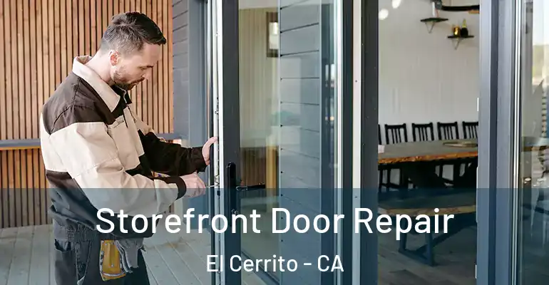  Storefront Door Repair El Cerrito - CA