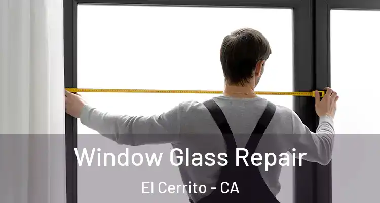  Window Glass Repair El Cerrito - CA
