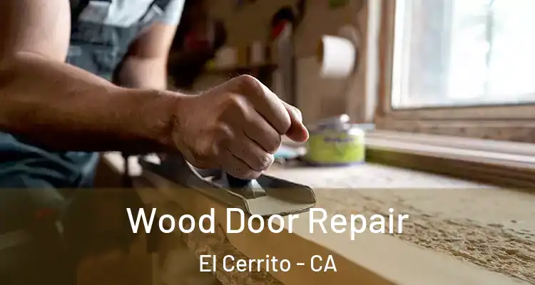  Wood Door Repair El Cerrito - CA